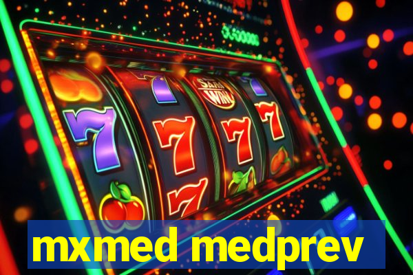 mxmed medprev